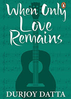 When Only Love Remains