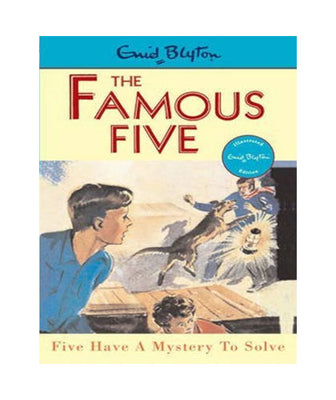 The Famous Five: Five Have a Mystery to Solve  - Enid Blyton