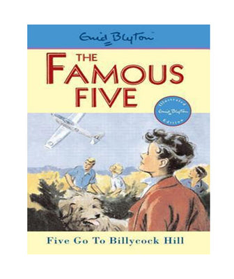 The Famous Five: Five Go to Billycock Hill - Enid Blyton