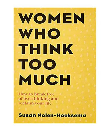 Women Who Think Too Much