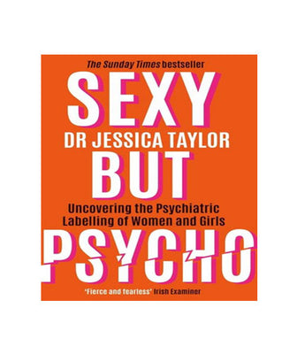 Sexy But Psycho: How the Patriarchy Uses Women's Trauma Against Them