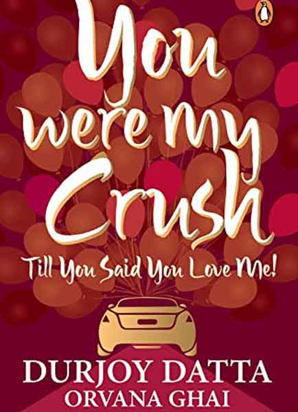 You Were My Crush . . . Till You Said You Love Me!