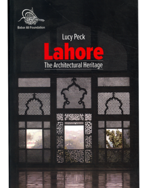 Lahore the Architectural Heritage