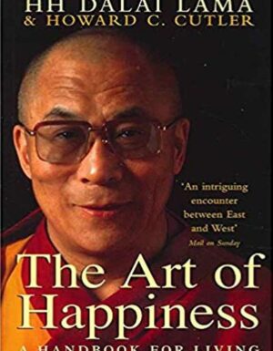Art Of Happiness A Handbook For Living