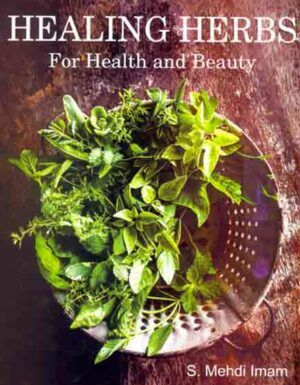 Healing Herbs For Health and Beauty