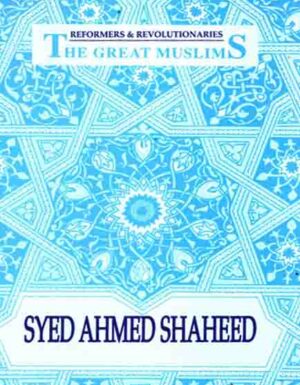 The Great Muslims Syed ahmed Shaheed