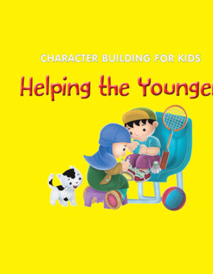 Character  Building For Kids Helping the Younger