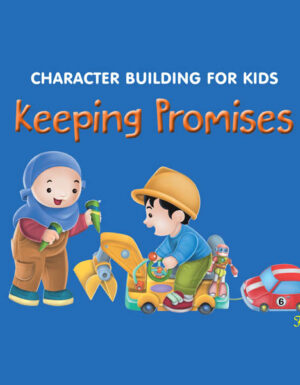 Character  Building For Kids Keeping Promises