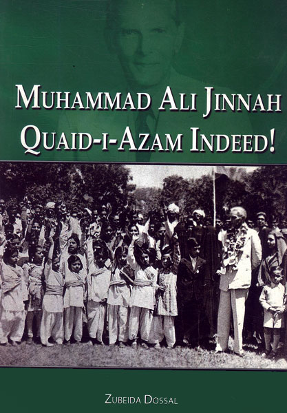 Muhammad Ali Jinnah Quaid-i-Azam Indeed!