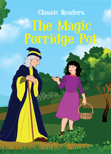 The Magic Porridge Pot (Classic Readers)