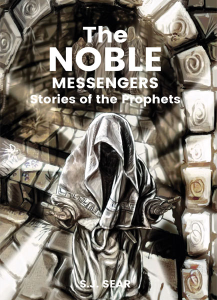 The Noble Messengers Stories Of the Prophets