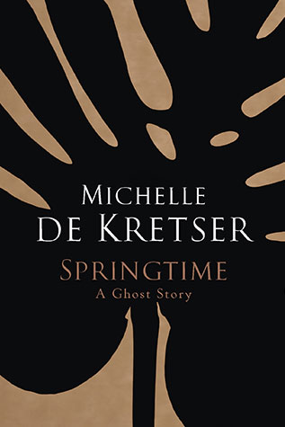 Spring Time: Michelle De Kretser