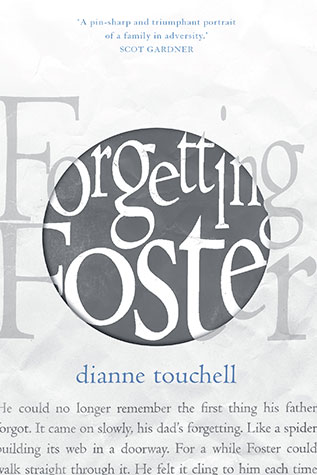 Forgetting Foster: Dianne Touchell