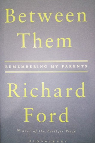 Between Them: Richard Ford