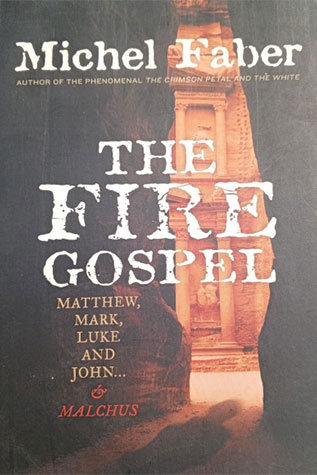 The Fire Gospel: Michel Faber