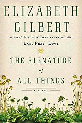 The Signature of All Things:  Elizabeth Gilbert