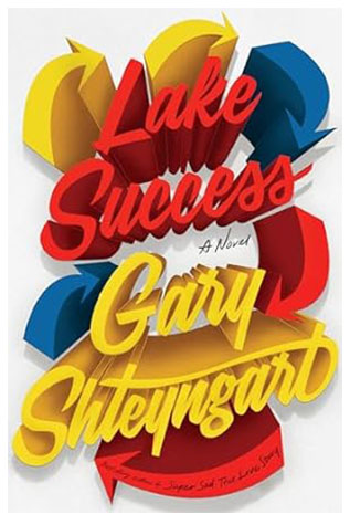 Lake Success: gary shteyngart