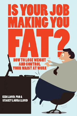 Is Your Job Making You Fat ?