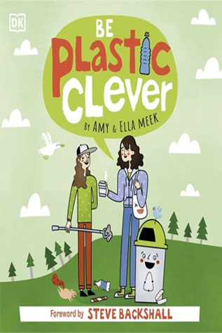 Be Plastic Clever By Amy &  Elly Meek