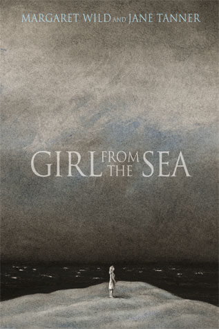 Girl From The Sea By  Margaret Wild And Jane Tanner