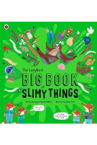 The Ladybird Big Book of Slimy Things By Imogen Russell Williams