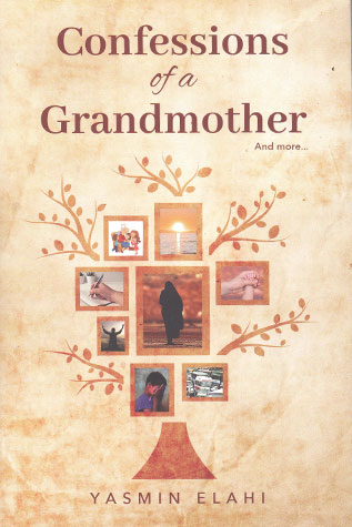 Confessions Of A Grandmother By Yasmin Elahi